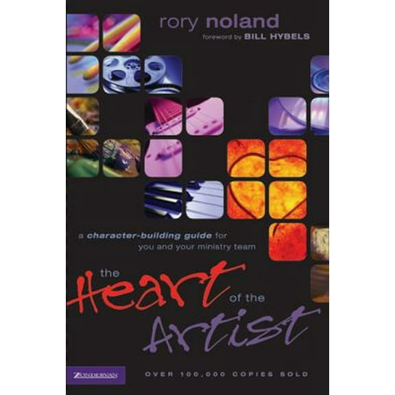 Pre-Owned The Heart of the Artist: A Character-Building Guide for You and Your Ministry Team (Paperback) 0310224713 9780310224716