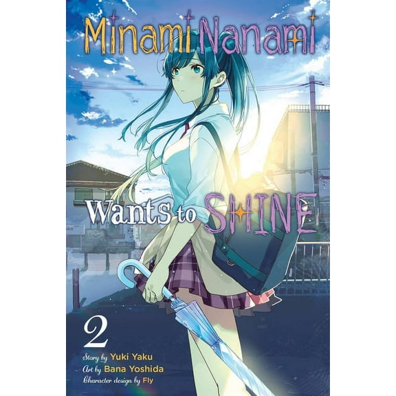 Minami Nanami Wants to Shine Minami Nanami Wants to Shine, Vol. 2, Book 2, (Paperback)