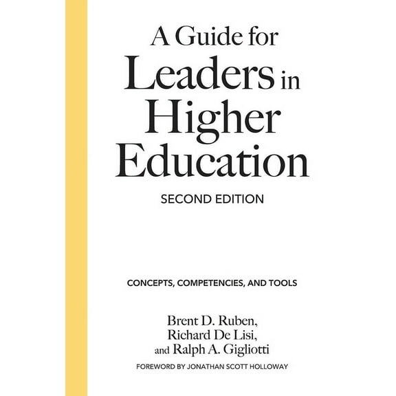 A Guide for Leaders in Higher Education: Concepts, Competencies, and Tools, (Hardcover)