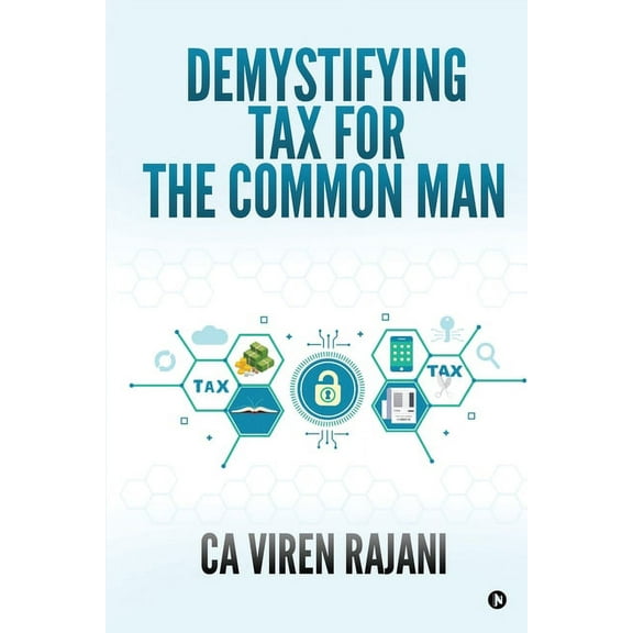 Demystifying Tax for the Common Man (Paperback)
