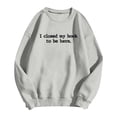 thumbnail image 4 of I Closed My Book to Be Here Sweatshirt for Women Crewneck Graphic Sweatshirts for Book Lovers Readers Womens Pullover Top, 4 of 4