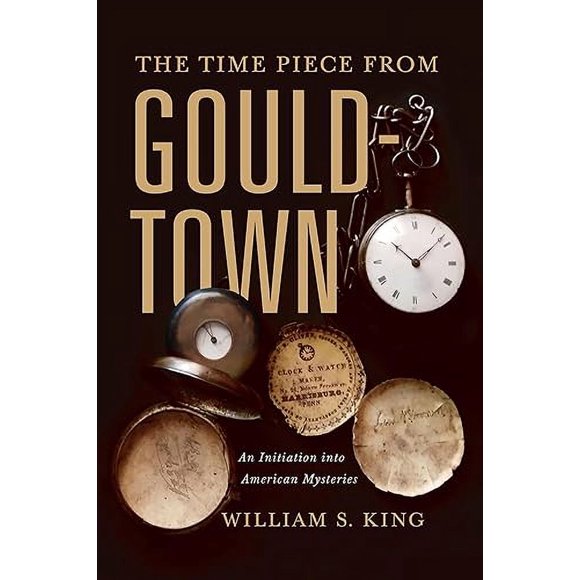 The Timepiece from Gouldtown: An Initiation into American Mysteries
