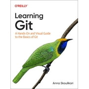 Learning Git: A Hands-On and Visual Guide to the Basics of Git (Paperback)