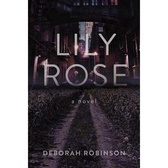 Pre-Owned Lily Rose (Hardcover) 1510764054 9781510764057