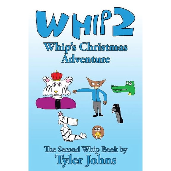 Whip 2: Whip's Christmas Adventure, (Paperback)