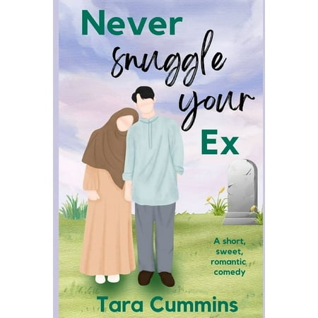 Never Say Never Never Snuggle Your Ex: Never Say Never Book Three (Paperback)