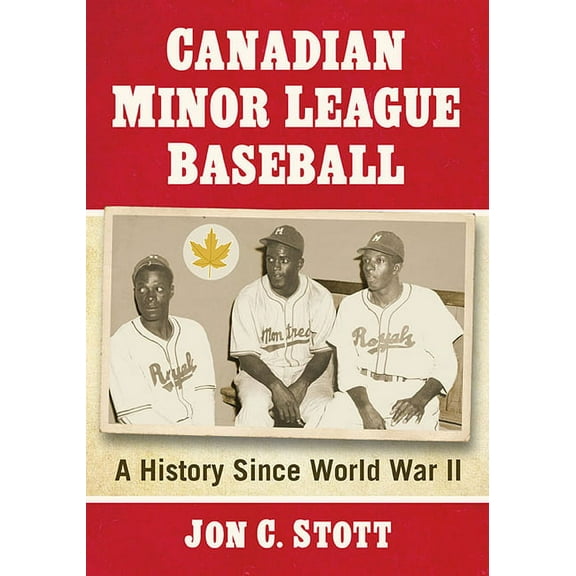Canadian Minor League Baseball: A History Since World War II, (Paperback)