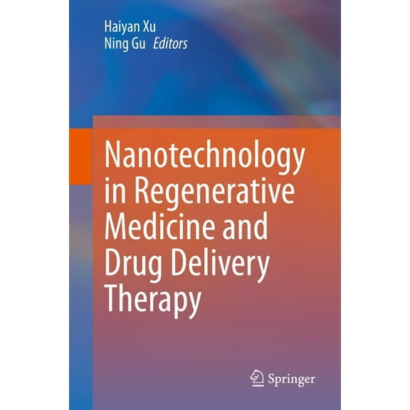 Nanotechnology in Regenerative Medicine and Drug Delivery Therapy, (Hardcover)
