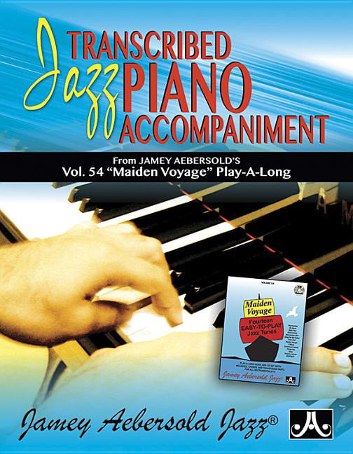 Transcribed Jazz Piano Accompaniment : From Jamey Aebersold's Vol. 54  Maiden Voyage Play-A-Long, Book & Online Audio (Paperback)