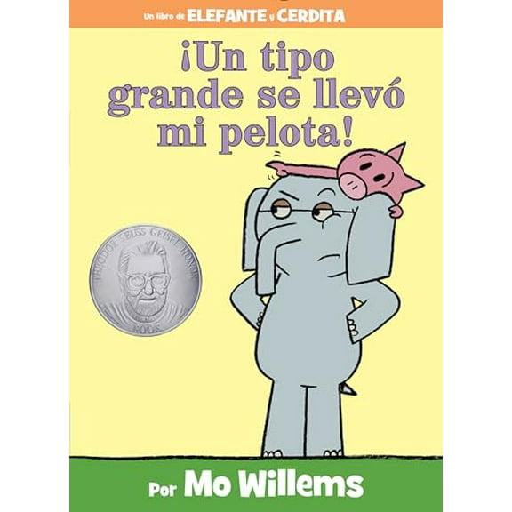 Pre-Owned ¡Un Tipo Grande Se Llevó Mi Pelota!-An Elephant and Piggie Book, Spanish Edition (Hardcover) 148472285X 9781484722855