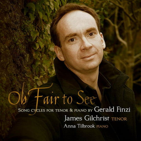 James Gilchrist - Finzi: Oh Fair to See - Music & Performance - CD