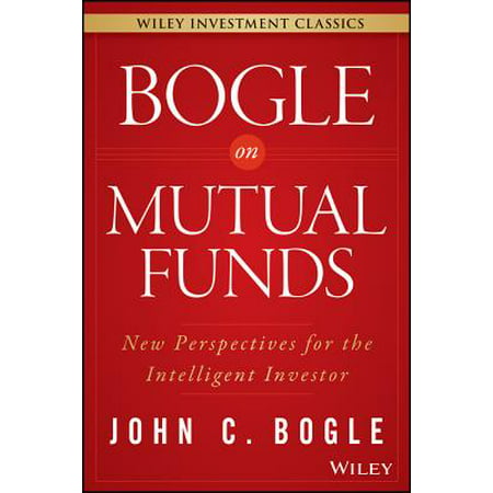 Bogle on Mutual Funds : New Perspectives for the Intelligent (Best Mutual Funds To Invest For Retirement In India)