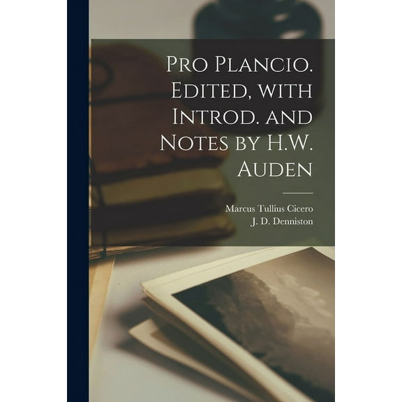 Pro Plancio. Edited, with introd. and notes by H.W. Auden (Paperback)