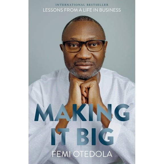 Making It Big: Lessons from a Life in Business, (Paperback)