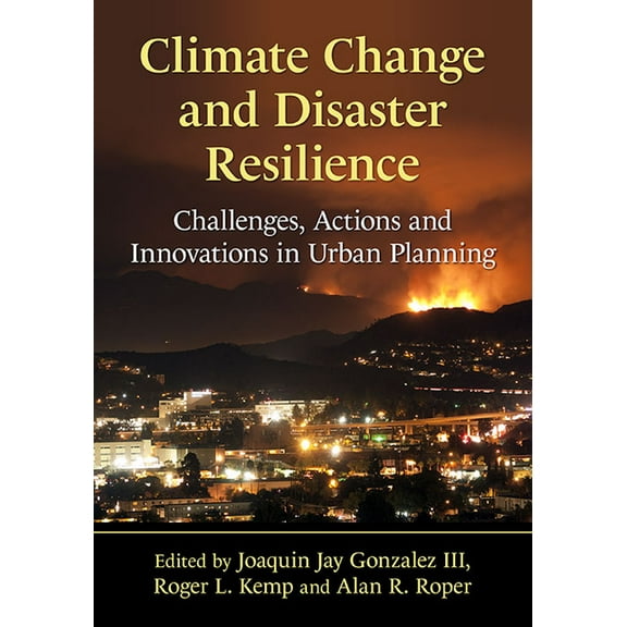 Advances in Public Planning Climate Change and Disaster Resilience: Challenges, Actions and Innovations in Urban Planning, (Paperback)