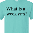 thumbnail image 4 of Inktastic What is a Weekend? T-Shirt, 4 of 5