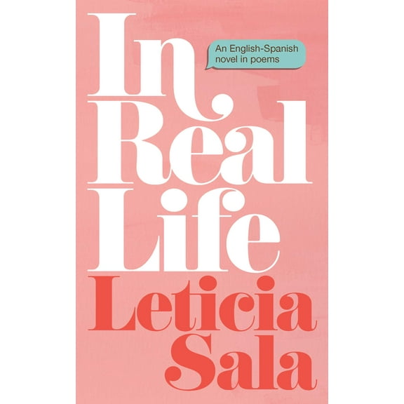 In Real Life : An English-Spanish Novel in Poems (Paperback)