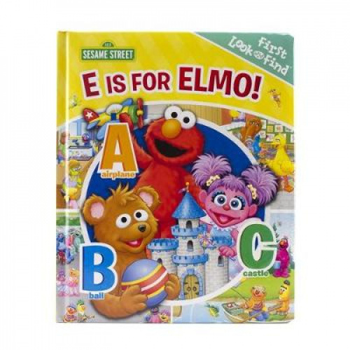 Sesame Street: e Is for Elmo! First Look and Find