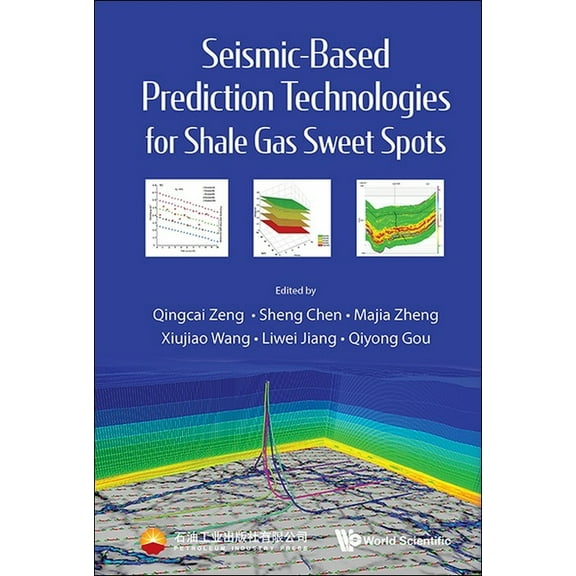 Seismic-Based Prediction Technologies Shale Gas Sweet Spots, (Hardcover)