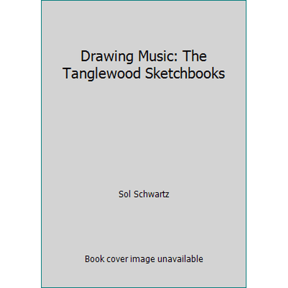Pre-Owned Drawing Music: The Tanglewood Sketchbooks (Paperback) 1450735614 9781450735612