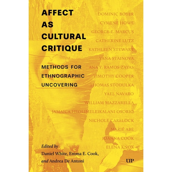 Affect as Cultural Critique: Methods for Ethnographic Uncovering, (Paperback)