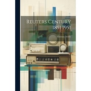 Reuters Century 1851 1951 (Paperback)