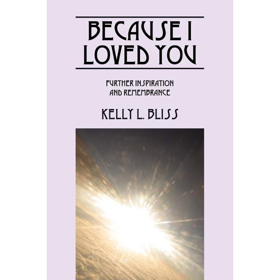 Because I Loved You : Further Inspiration and Remembrance (Paperback)