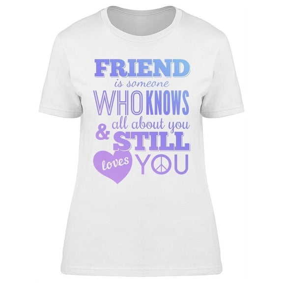 Friends Love You Quote T-Shirt Women -Image by Shutterstock, Female XX-Large