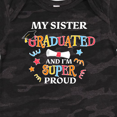 thumbnail image 4 of Inktastic My Sister Graduated and I'm Super Proud Boys or Girls Baby Bodysuit, 4 of 5