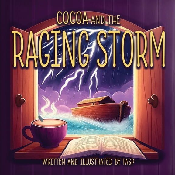 Little Sips, Big Faith Cocoa and the Raging Storm, Book 1, (Paperback)