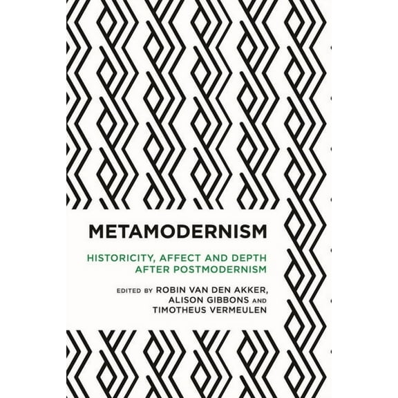 Radical Cultural Studies Metamodernism: Historicity, Affect, and Depth After Postmodernism, (Hardcover)