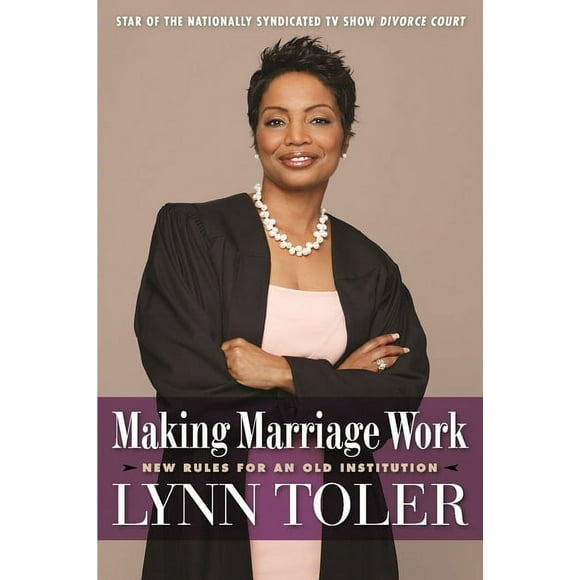 Making Marriage Work: New Rules for an Old Institution, (Paperback)