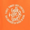 thumbnail image 6 of Wild Bobby, Faith Hope & Love Three Things That Last Forever Inspirational/Christian Unisex Graphic Hoodie Sweatshirt, Orange, 3X-Large, 6 of 6
