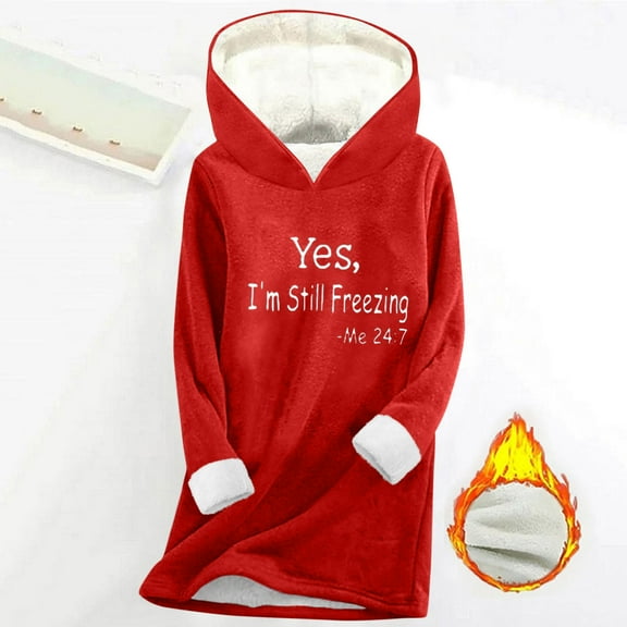 Fanxing Yes I'm Still Freezing-Me 24:7 Fleece Hoodies Women Plus Size Sherpa Lined Hooded Sweatshirts Winter Warm Thermal Pullover Tops Red L
