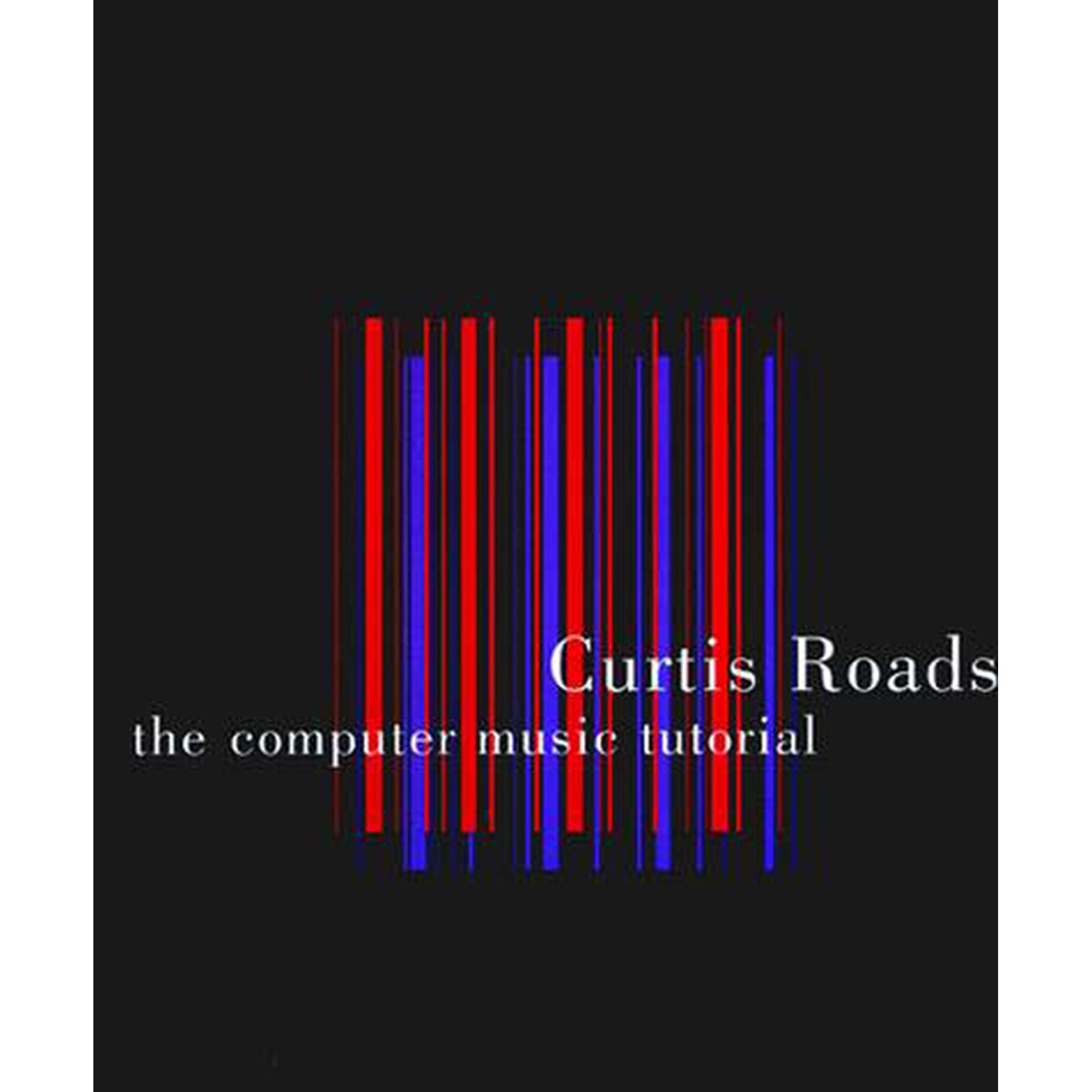 Technology The Computer Music Tutorial, (Paperback)