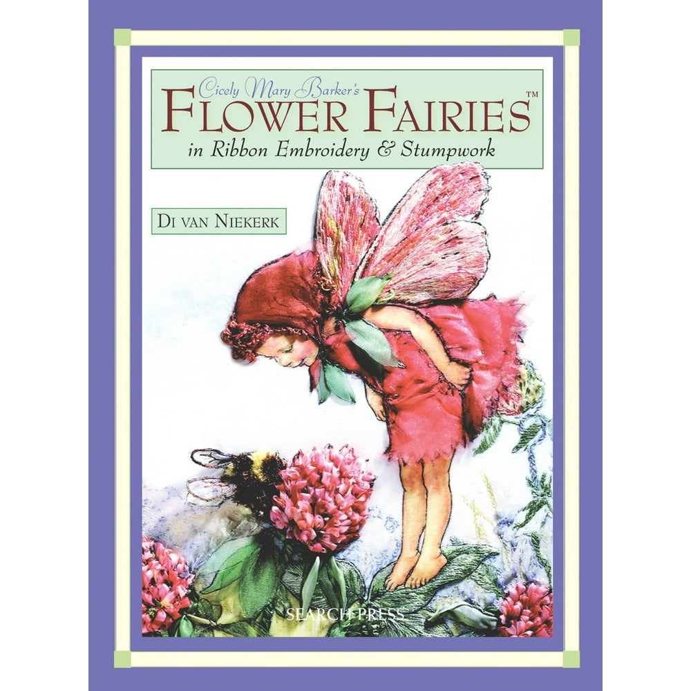 Cicely mary barkers flower fairies in ribbon embroidery  stumpwork