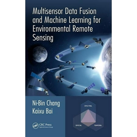 UPC: 9781498774338 | Multisensor Data Fusion and Machine Learning for Environmental Remote Sensing (Hardcover)
