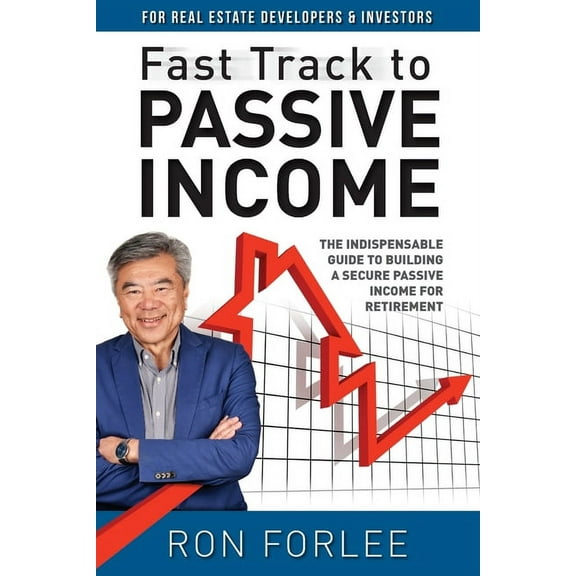 Fast Track to Passive Income: The indispensable guide to building a secure passive income for retirement (Paperback)