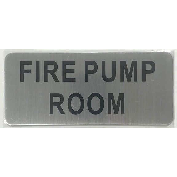 FIRE PUMP ROOM SIGN (BRUSH ALUMINIUM, 3.5X8 )-The Mont argent line.