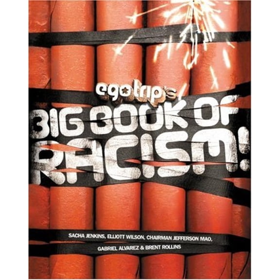 Pre-Owned ego trip's Big Book of Racism! (Paperback) 0060988967 9780060988968