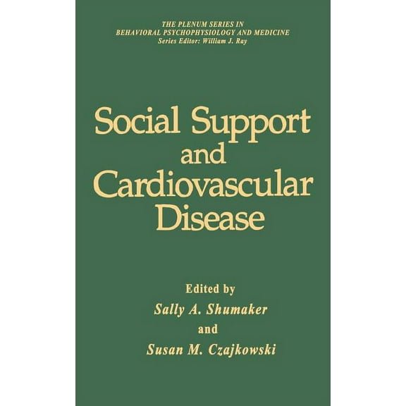 The Springer Behavioral Psychophysiology Social Support and Cardiovascular Disease, (Hardcover)