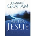 thumbnail image 1 of Pre-Owned All for Jesus: A Devotional (Hardcover) by Franklin Graham, Thomas Nelson Publishers, Dr. Ross S Rhoads, 1 of 1