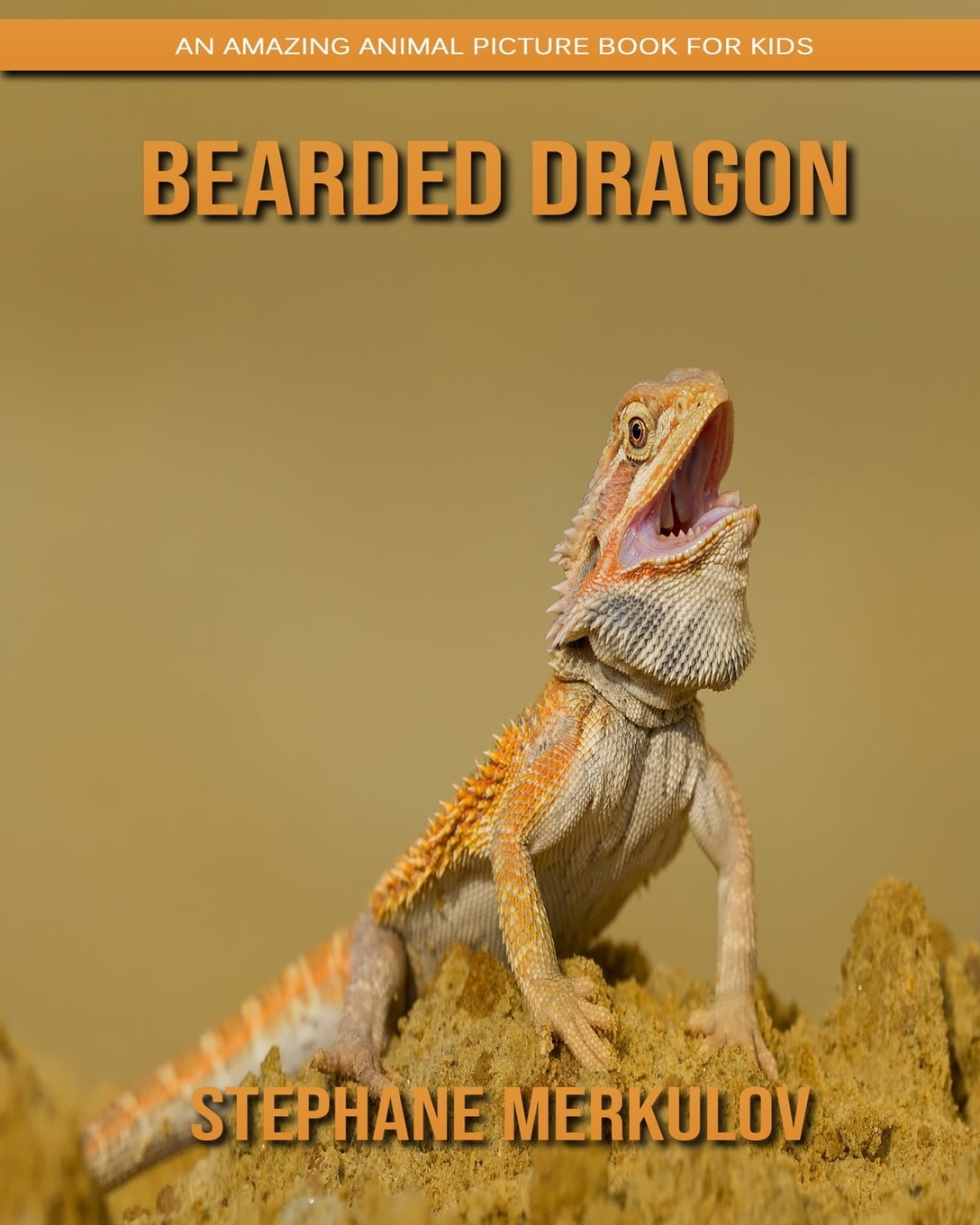 Bearded Dragon An Amazing Animal Picture Book for Kids (Paperback