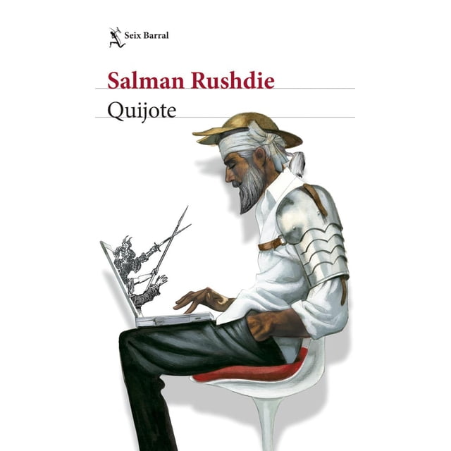 QUIJOTE SEIX BARRAL SALMAN RUSHDIE