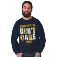 thumbnail image 5 of Currently In Dont Care Mode Funny Sweatshirt for Men or Women Brisco Brands X, 5 of 6