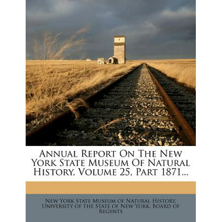 Annual Report on the New York State Museum of Natural History, Volume 25, Part
