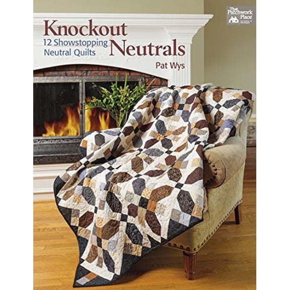 Pre-Owned Knockout Neutrals: 12 Showstopping Neutral Quilts (Paperback) 1604682493 9781604682496