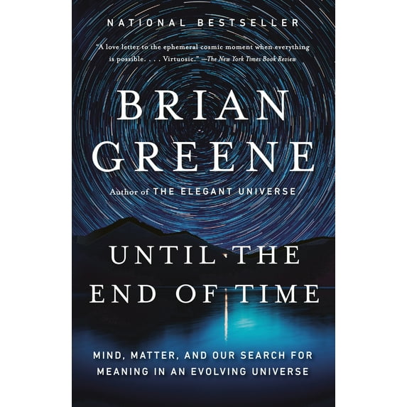 Pre-Owned Until the End of Time: Mind, Matter, and Our Search for Meaning in an Evolving Universe (Paperback) 0525432175 9780525432173