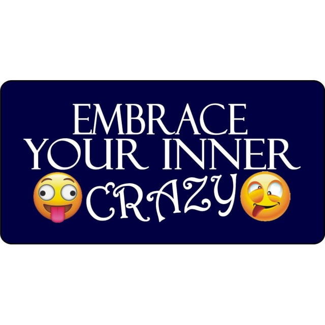 Embrace Your Inerful Crazy Plaque d'Immatriculation Photo Bleue