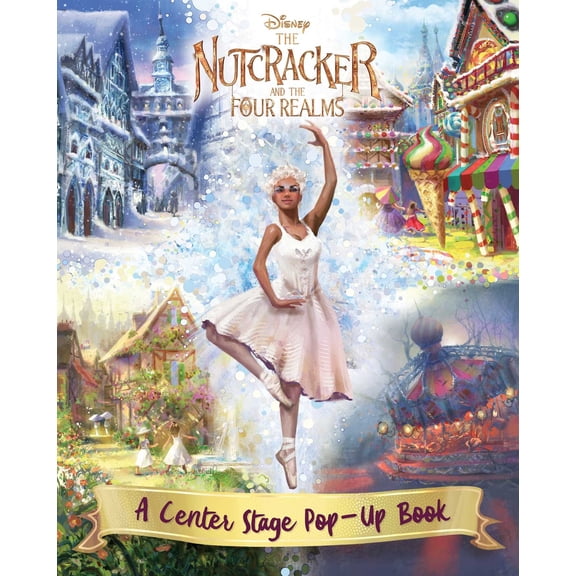 Pre-Owned Disney the Nutcracker and the Four Realms: A Center Stage Pop-Up Book (Hardcover) 079444203X 9780794442033